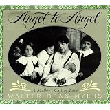 Angel to Angel: A Mother's Gift of Love