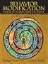 Behavior Modification: What It Is And How To Do It, 8th Edition