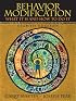 Behavior Modification: What It Is And How To Do It (8th Edition) (MySearchLab Series 15% off)