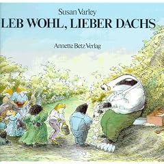 Leb wohl, lieber Dachs.