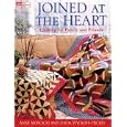 Joined At The Heart: Quilting For Family And Friends (That Patchwork Place) by Anne Moscicki and Linda Wyckoff-Hickey