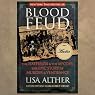Blood Feud: The Hatfields and the McCoys: The Epic Story of Murder and Vengeance