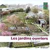 Les jardins ouvriers
