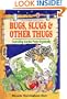 Bug, Slugs, & Other Thugs: Controlling Garden Pests Organically (Down-To-Earth Book)
