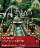 Spaniens sch&ouml;nste G&auml;rten - Eduardo Mencos