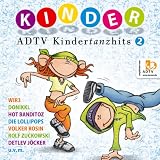 ADTV KINDERTANZHITS 2 - 20 Kinderlieder zum Tanzen f&uuml;r die Kinderparty und den Kindergeburtstag