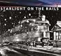 Starlight on the Rails