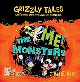 Grizzly Tales: The 'Me!' Monsters 3.1 (CD): The 'me!' Monsters 3.1 (Grizzly Tales)