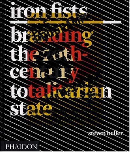 Iron Fists: Branding the 20th-Century Totalitarian State under Propaganda in The Books Store