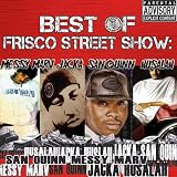 Best Of Frisco Street Show - Messy Marv, Jacka, San Quinn, Husalah