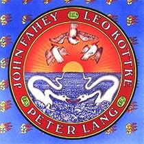 John Fahey, Peter Lang, Leo Kottke