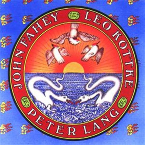 John Fahey, Peter Lang, Leo Kottke