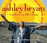 Ashley Bryan: Words to My Life's Song