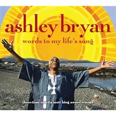 Ashley Bryan: Words to My Life's Song