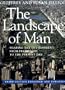 The Landscape of Man: Shaping the Environment from Prehistory to the Present Day (Third Edition, Expanded and Updated)