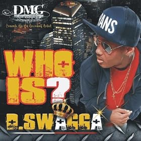 Who Is D. Swagga?