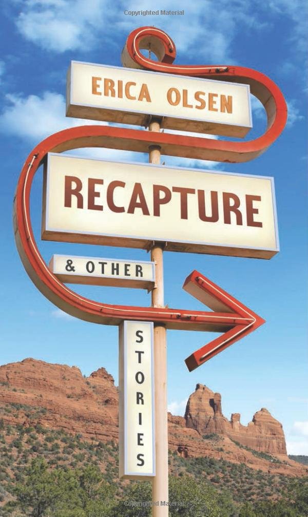 Recapture: Erica Olsen: 9781937226053: Amazon.com: Books