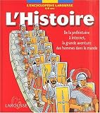 L'histoire. De la pr�histoire � Internet, la grande aventure des hommes dans le monde