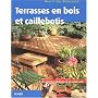 Terrasses en bois et caillebotis : 15 projets � r�aliser en un week-end