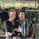 Gino & Geno - Historia da Goteira ( Audio CD ) - B000I0SH8O