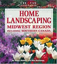 Home Landscaping: Midwest Region: Including Southern Canada