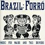 Brazil Forr�: Music for Maids and Taxi Drivers ~ Various Artists