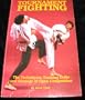 Tournament Fighting, the Techniques, Training Drills and Strategy of Open Competition (Unique literary books of the world)