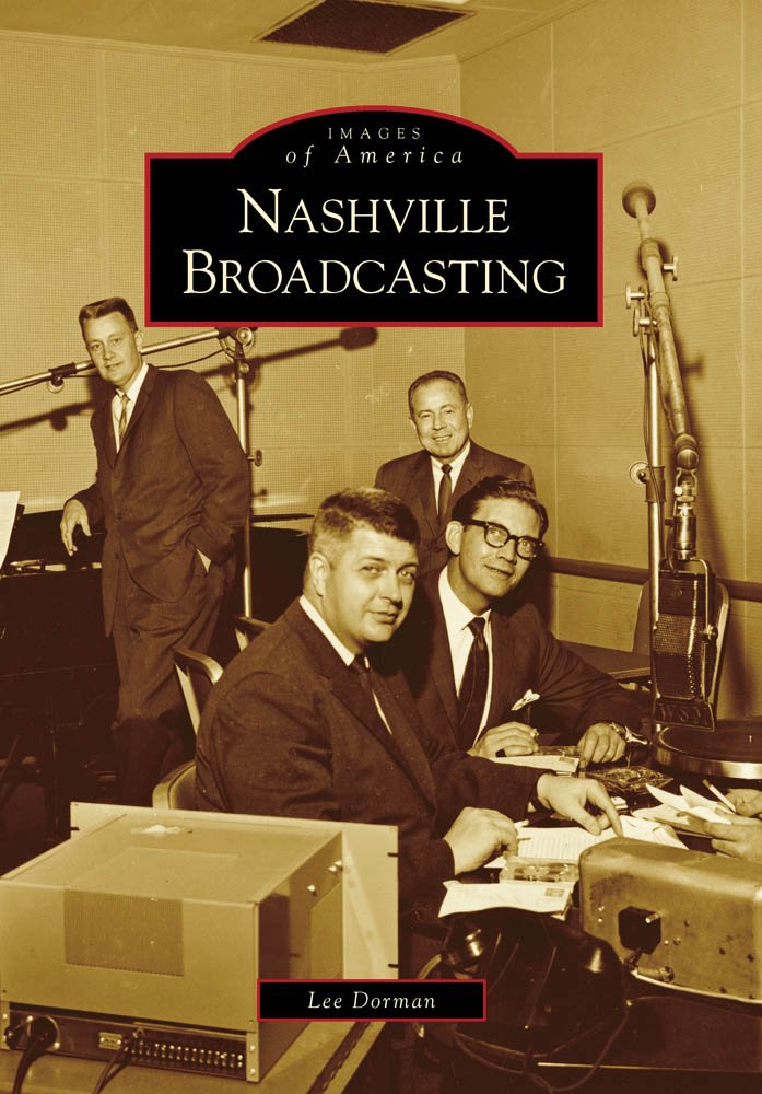 Nashville Broadcasting, TN (IMG) (Images of America): Lee Dorman ...