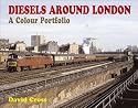 Diesels Around London: A Colour Portfolio