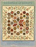 Handfuls of Scraps - Pieced into Amazing Quilts