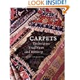 Carpets (Techniques, Traditions and History) by Jacques Anquetil
