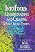 Into Focus: Understanding and Creating Middle School Readers