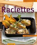 Revue Vigot  / Raclettes : Recettes inédites