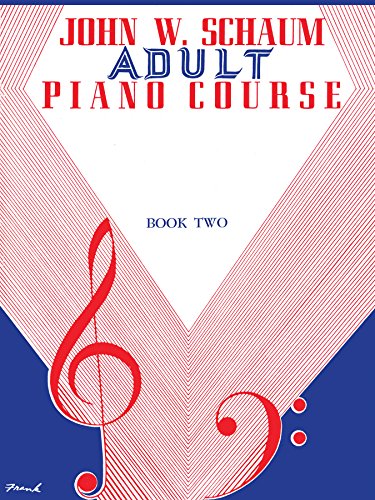 Adult Piano Course, Book 2: Schaum Piano Method (John W. Schaum Adult Piano Course)