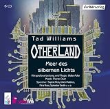 Otherland 4 - Meer des silbernen Lichts. 6 CDs