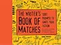 The Writer's Book of Matches: 1,001 Prompts to Ignite Your Fiction (Writers Digest)