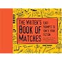 The Writer's Book of Matches: 1,001 Prompts to Ignite Your Fiction (Writers Digest)