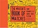 The Writer's Book of Matches: 1,001 Prompts to Ignite Your Fiction (Writers Digest)