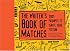 The Writer's Book of Matches: 1,001 Prompts to Ignite Your Fiction (Writers Digest)