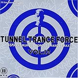 Tunnel Trance Force 12