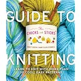 The Chicks with Sticks Guide to Knitting