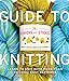 The Chicks with Sticks Guide to Knitting by Nancy Queen, Mary Ellen O'Connell