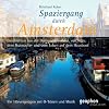 Spaziergang durch Amsterdam. CD: Ein H�rvergn�gen mit O-T�nen und Musik