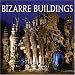 Bizarre Buildings