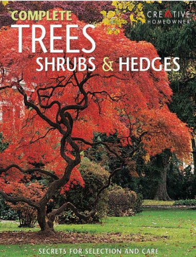 Complete Trees, Shrubs and Hedges