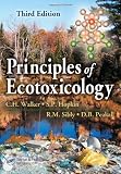 Principles of Ecotoxicology: 3rd (Third) edition