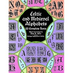 Celtic and Medieval Alphabets: 53 Complete Fonts (Dover Pictorial Archives)