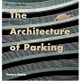 The Architecture of Parking