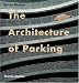 The Architecture of Parking