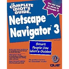 Complete Idiot's Guide To Netscape Navigator (The Complete Idiot's Guide)